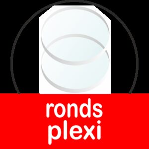 Ronds plexiglass