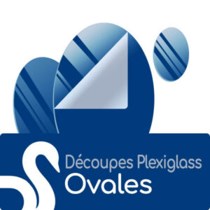 Découpe Ovales en plexiglass Standard et sur mesure